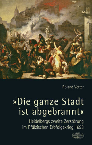 Buchcover "Die ganze Stadt ist abgebrannt" | Roland Vetter | EAN 9783765014246 | ISBN 3-7650-1424-9 | ISBN 978-3-7650-1424-6