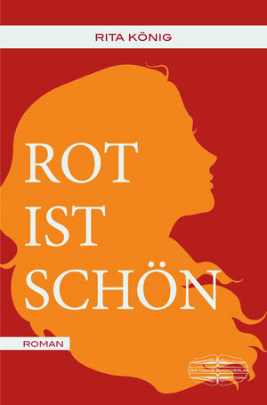 Buchcover Rot ist schön | Rita König | EAN 9783765021299 | ISBN 3-7650-2129-6 | ISBN 978-3-7650-2129-9