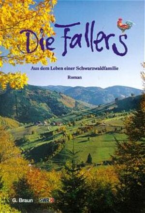 Die Fallers. Der Roman: Die Fallers 1. Aus dem Leben einer Schwarzwaldfamilie: BD 1