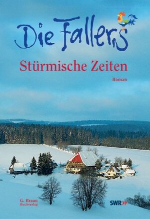 Die Fallers. Der Roman: Die Fallers 03. Stürmische Zeiten: BD 3