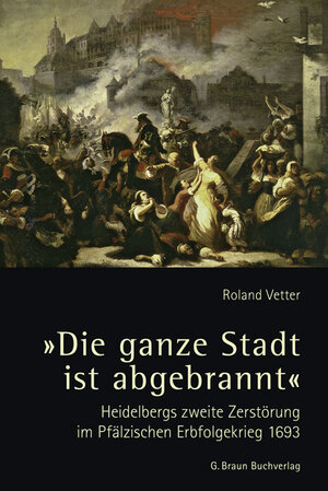 Buchcover "Die ganze Stadt ist abgebrannt" | Roland Vetter | EAN 9783765085178 | ISBN 3-7650-8517-0 | ISBN 978-3-7650-8517-8