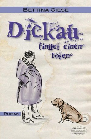 Buchcover Dickau findet einen Toten | Bettina Giese | EAN 9783765088100 | ISBN 3-7650-8810-2 | ISBN 978-3-7650-8810-0