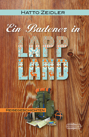 Buchcover Ein Badener in Lappland | Hatto Zeidler | EAN 9783765091148 | ISBN 3-7650-9114-6 | ISBN 978-3-7650-9114-8