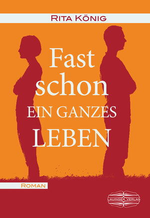 Buchcover Fast schon ein ganzes Leben | Rita König | EAN 9783765091339 | ISBN 3-7650-9133-2 | ISBN 978-3-7650-9133-9