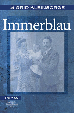 Buchcover Immerblau | Sigrid Kleinsorge | EAN 9783765091735 | ISBN 3-7650-9173-1 | ISBN 978-3-7650-9173-5