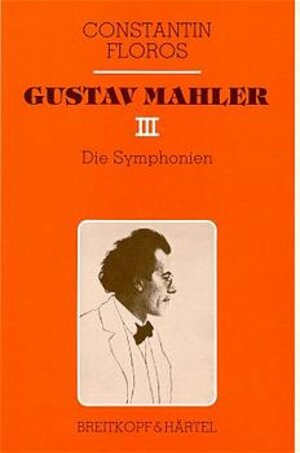 Buchcover Gustav Mahler / Die Symphonien | Constantin Floros | EAN 9783765102486 | ISBN 3-7651-0248-2 | ISBN 978-3-7651-0248-6