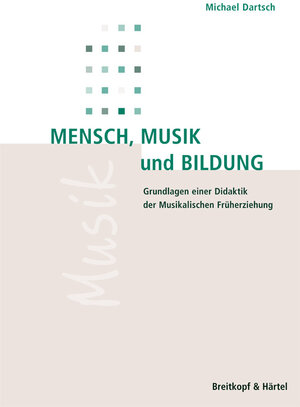 Buchcover Mensch,Musik und Bildung | Michael Dartsch | EAN 9783765103889 | ISBN 3-7651-0388-8 | ISBN 978-3-7651-0388-9