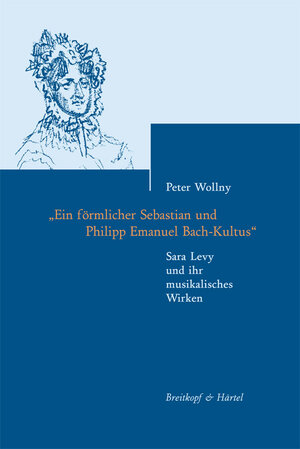 Buchcover "Ein förmlicher Sebastian und Philipp Emanuel Bach-Kultus" | Peter Wollny | EAN 9783765103902 | ISBN 3-7651-0390-X | ISBN 978-3-7651-0390-2