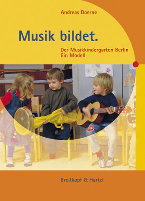 Buchcover Musik bildet | Andreas Doerne | EAN 9783765103964 | ISBN 3-7651-0396-9 | ISBN 978-3-7651-0396-4