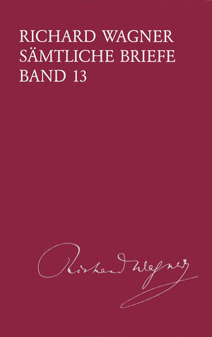 Sämtliche Briefe - Band 13: Briefe des Jahres 1861 (BV 413)