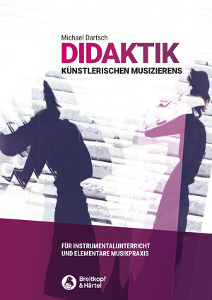 Buchcover Didaktik künsterischen Musizierens | Michael Dartsch | EAN 9783765104541 | ISBN 3-7651-0454-X | ISBN 978-3-7651-0454-1