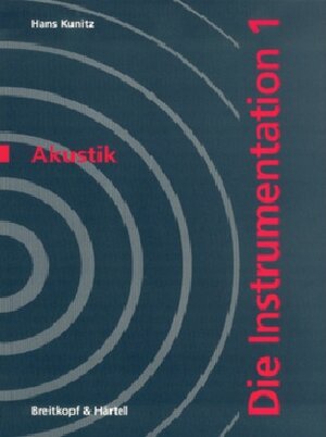Buchcover Die Instrumentation / Die Akustik | Hans Kunitz | EAN 9783765110122 | ISBN 3-7651-1012-4 | ISBN 978-3-7651-1012-2