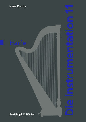 Buchcover Die Instrumentation / Harfe | Hans Kunitz | EAN 9783765110221 | ISBN 3-7651-1022-1 | ISBN 978-3-7651-1022-1