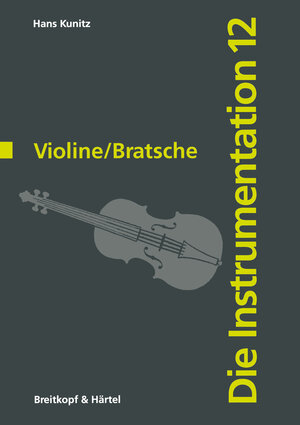 Buchcover Die Instrumentation / Violine /Bratsche | Hans Kunitz | EAN 9783765110238 | ISBN 3-7651-1023-X | ISBN 978-3-7651-1023-8
