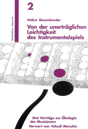 Buchcover Von der unerträglichen Leichtigkeit des Instrumentalspiels | Volker Biesenbender | EAN 9783765199004 | ISBN 3-7651-9900-1 | ISBN 978-3-7651-9900-4