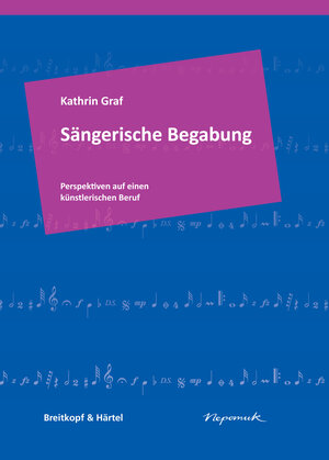 Buchcover Sängerische Begabung | Kathrin Graf | EAN 9783765199264 | ISBN 3-7651-9926-5 | ISBN 978-3-7651-9926-4