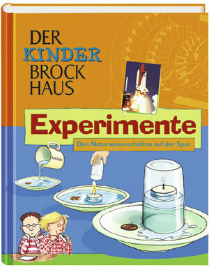 Der Kinder Brockhaus Experimente: Den Naturwissenschaften auf der Spur