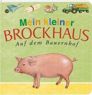 Mein kleiner Brockhaus. Auf dem Bauernhof