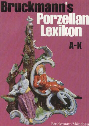 Bruckmann's Porzellan - Lexikon: 2 Bde.