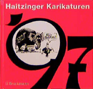 Buchcover Karikaturen 1997 | Horst Haitzinger | EAN 9783765427176 | ISBN 3-7654-2717-9 | ISBN 978-3-7654-2717-6