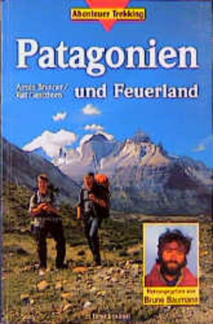 Buchcover Patagonien und Feuerland | Armin Brunner | EAN 9783765430503 | ISBN 3-7654-3050-1 | ISBN 978-3-7654-3050-3