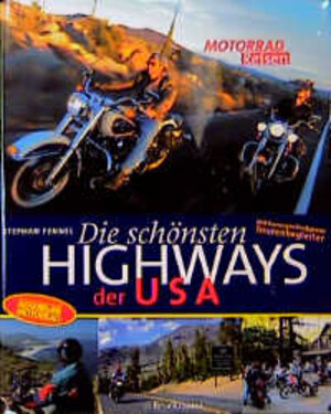 Motorrad- Reisen. Die schönsten Highways der USA