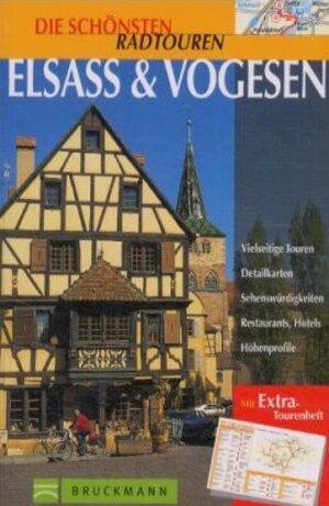 Die schönsten Radtouren, Elsass & Vogesen