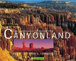 Canyonland: Der amerikanische Südwesten