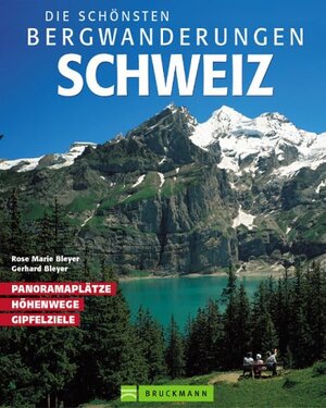 Die schönsten Bergwanderungen Schweiz