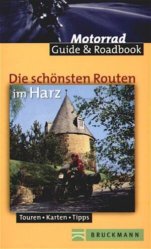 Die schönsten Routen im Harz. Touren - Karten - Tipps