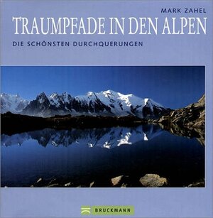 Traumpfade in den Alpen: Die schönsten Durchquerungen