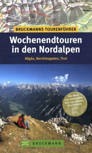 Buchcover Bruckmanns Tourenführer Wochenendtouren in den Nordalpen | Michael Pröttel | EAN 9783765446283 | ISBN 3-7654-4628-9 | ISBN 978-3-7654-4628-3