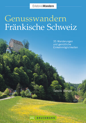 Buchcover Genusswandern Fränkische Schweiz  | EAN 9783765455209 | ISBN 3-7654-5520-2 | ISBN 978-3-7654-5520-9
