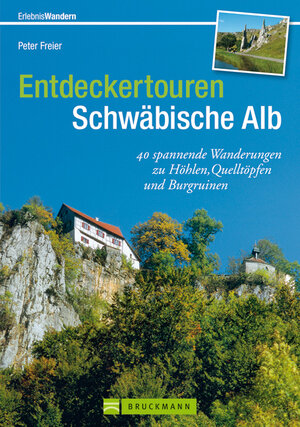 Buchcover Entdeckertouren Schwäbische Alb | Peter Freier | EAN 9783765455216 | ISBN 3-7654-5521-0 | ISBN 978-3-7654-5521-6