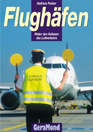 Buchcover Flughäfen | Andreas Fecker | EAN 9783765472374 | ISBN 3-7654-7237-9 | ISBN 978-3-7654-7237-4