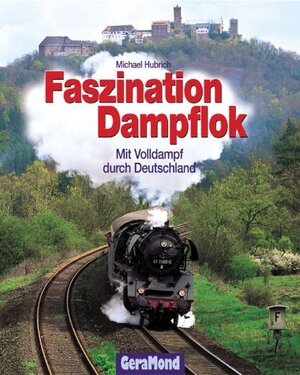 Buchcover Faszination Dampflok | Michael Hubrich | EAN 9783765472480 | ISBN 3-7654-7248-4 | ISBN 978-3-7654-7248-0