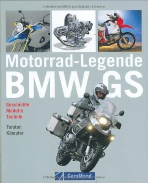 Motorrad-Legende BMW GS: Geschichte - Modelle - Technik