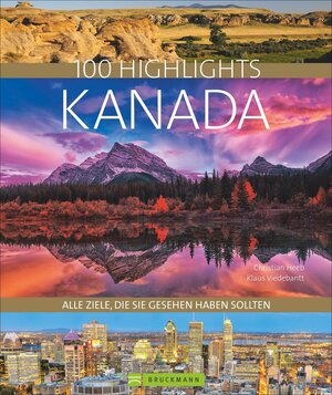 Buchcover 100 Highlights Kanada | Christian Heeb | EAN 9783765487804 | ISBN 3-7654-8780-5 | ISBN 978-3-7654-8780-4