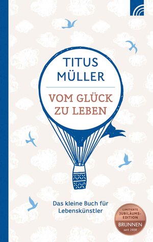 Buchcover Vom Glück zu leben | Titus Müller | EAN 9783765506772 | ISBN 3-7655-0677-X | ISBN 978-3-7655-0677-2