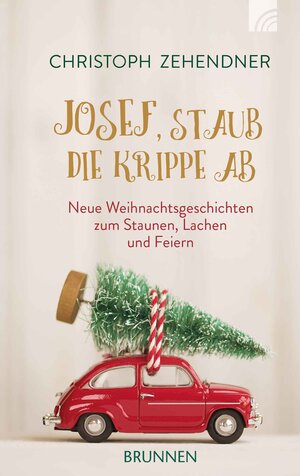 Buchcover Josef, staub die Krippe ab | Christoph Zehendner | EAN 9783765506949 | ISBN 3-7655-0694-X | ISBN 978-3-7655-0694-9