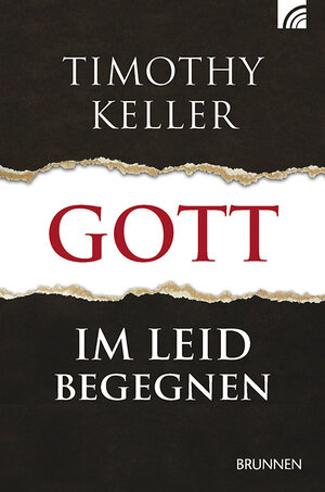 Buchcover Gott im Leid begegnen | Timothy Keller | EAN 9783765509285 | ISBN 3-7655-0928-0 | ISBN 978-3-7655-0928-5