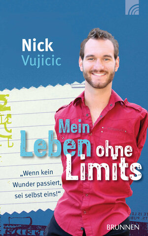 Buchcover Mein Leben ohne Limits | Nick Vujicic | EAN 9783765511196 | ISBN 3-7655-1119-6 | ISBN 978-3-7655-1119-6