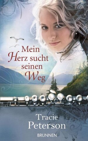 Buchcover Mein Herz sucht seinen Weg | Tracie Peterson | EAN 9783765511332 | ISBN 3-7655-1133-1 | ISBN 978-3-7655-1133-2