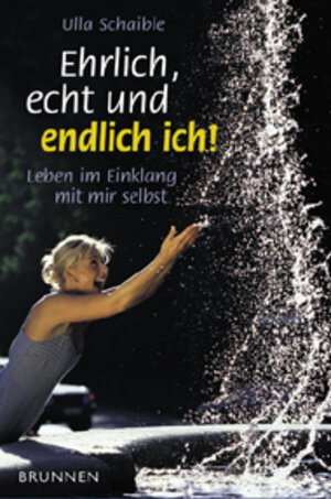 Buchcover Ehrlich, echt und endlich ich! | Ulla Schaible | EAN 9783765512315 | ISBN 3-7655-1231-1 | ISBN 978-3-7655-1231-5