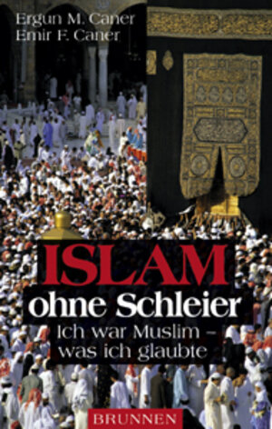 Buchcover Islam ohne Schleier | Ergun M Caner | EAN 9783765513206 | ISBN 3-7655-1320-2 | ISBN 978-3-7655-1320-6