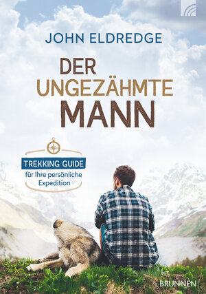 Buchcover Der ungezähmte Mann | John Eldredge | EAN 9783765513442 | ISBN 3-7655-1344-X | ISBN 978-3-7655-1344-2