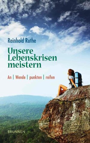 Buchcover Unsere Lebenskrisen meistern | Reinhold Ruthe | EAN 9783765514920 | ISBN 3-7655-1492-6 | ISBN 978-3-7655-1492-0