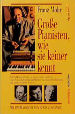 Große Pianisten, wie sie keiner kennt: Horowitz, Van Cliburn, Rubinstein und andere Künstler