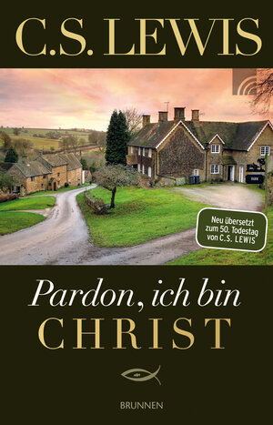 Buchcover Pardon, ich bin Christ | C. S. Lewis | EAN 9783765518225 | ISBN 3-7655-1822-0 | ISBN 978-3-7655-1822-5