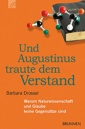 Buchcover Und Augustinus traute dem Verstand | Barbara Drossel | EAN 9783765520075 | ISBN 3-7655-2007-1 | ISBN 978-3-7655-2007-5